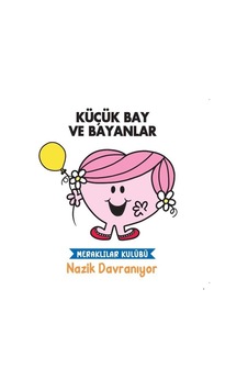 Küçük Bay ve Bayanlar - Nazik Davranıyor - Meraklılar Kulübü- Doğan ve Egmont Yayıncılık