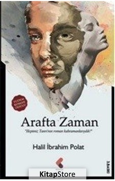 Arafta Zaman - Halil İbrahim Polat - Klaros Yayınları Arafta Zaman - Halil İbrahim Polat - Klaros Yayınları