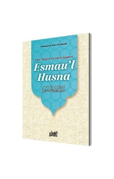 Esmau'l Husna / Abdulaziz B. Nasır El-Cüleyyil Esmau'l Husna / Abdulaziz B. Nasır El-Cüleyyil