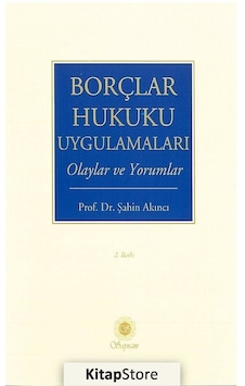 Borçlar Hukuku Uygulamaları - Şahin Akıncı - Sayram