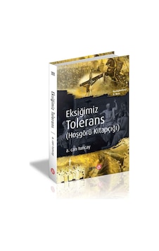 Eksiğimiz Tolerans - A. Can Tuncay - Beta Yayınları Eksiğimiz Tolerans - A. Can Tuncay - Beta Yayınları
