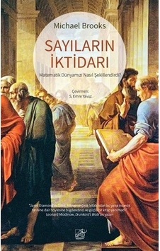 Sayıların İktidarı  -  Matematik Dünyamızı Nasıl Şekillendirdi?  -  Michael Brooks  -  Düşbaz