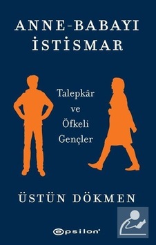 Anne-Babayı İstismar / Prof. Dr. Üstün Dökmen Anne-Babayı İstismar / Prof. Dr. Üstün Dökmen