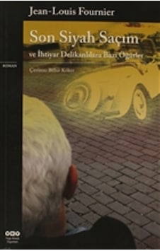 Son Siyah Saçım - Jean-Louis Fournier - Yapı Kredi Yayınları Son Siyah Saçım - Jean-Louis Fournier - Yapı Kredi Yayınları