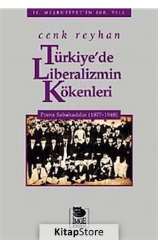 Türkiye'de Liberalizmin Kökenleri - Cenk Reyhan - İmge Kitabevi Türkiye'de Liberalizmin Kökenleri - Cenk Reyhan - İmge Kitabevi