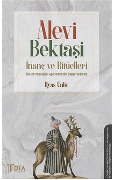 Alevi-bektaşi İnanç Ve Ritüelleri -din Antropolojisi Açısından...
