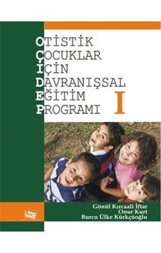 Otistik Çocuklar İçin Davranışsal Eğitim Programı1 Otistik Çocuklar İçin Davranışsal Eğitim Programı1