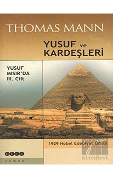 Yusuf ve Kardeşleri 3. Cilt - Yusuf Mısır'da - Thomas Mann - Hece Yayınları Yusuf ve Kardeşleri 3. Cilt - Yusuf Mısır'da - Thomas Mann - Hece Yayınları
