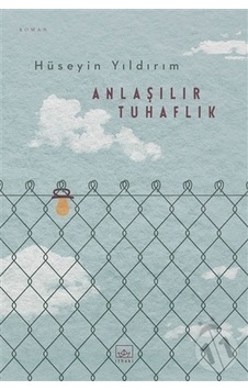 Anlaşılır Tuhaflık-Hüseyin Yıldırım Anlaşılır Tuhaflık-Hüseyin Yıldırım