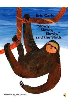 "Slowly, Slowly, Slowly," said the Sloth 9780142408476 "Slowly, Slowly, Slowly," said the Sloth 9780142408476