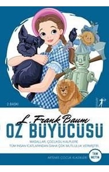 Oz Büyücüsü-Tam Metin-Artemis Çocuk Klasikleri - Lyman Frank Baum - Artemis Çocuk Oz Büyücüsü-Tam Metin-Artemis Çocuk Klasikleri - Lyman Frank Baum - Artemis Çocuk