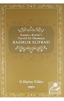 Kuran-ı Kerimi Tecvid ile Okumaya Hazırlık Elifbası / G. Hatic .