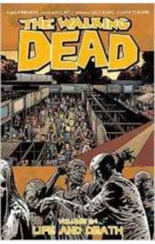 The Walking Dead 24: Life and Death 9781632154026 The Walking Dead 24: Life and Death 9781632154026