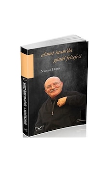 Ahmet İnam'da Gönül Felsefesi - Nurcan Demir - MedaKitap