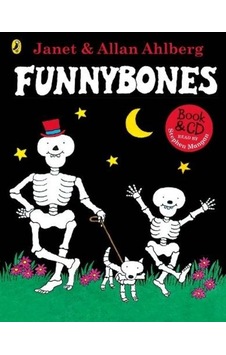 Funnybones Janet Ahlberg Allan Ahlberg Funnybones Janet Ahlberg Allan Ahlberg