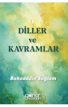 Diller Ve Kavramlar / Bahaeddin Sağlam Diller Ve Kavramlar / Bahaeddin Sağlam