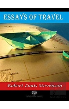 Essays of Travel - Robert Louis Stevenson - Platanus Publishing