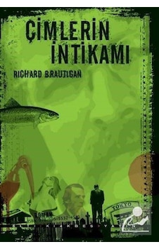 Çimlerin İntikamı - Richard Brautigan - Altıkırkbeş Basın Yayın Çimlerin İntikamı - Richard Brautigan - Altıkırkbeş Basın Yayın