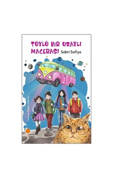 Tüylü Bir Uzaylı Macerası - Sabri Safiye - Günışığı Kitaplığı Tüylü Bir Uzaylı Macerası - Sabri Safiye - Günışığı Kitaplığı