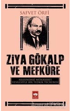 Ziya Gökalp ve Mefküre Arasındaki Münasebet Vesilesiyle Bir Tedri