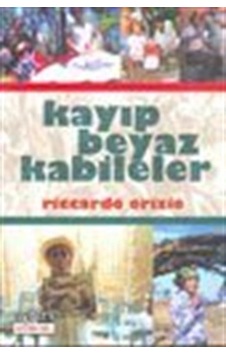 Kayıp Beyaz Kabileler / Riccardo Orizio Kayıp Beyaz Kabileler / Riccardo Orizio