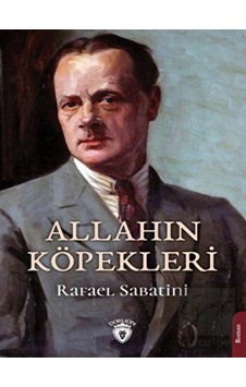 Allahın Köpekleri - Rafael Sabatini - Dorlion Yayınevi