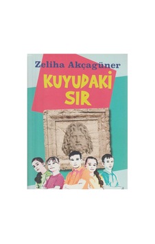 Kuyudaki Sır - Zeliha Akçagüner Kuyudaki Sır - Zeliha Akçagüner