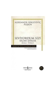 Seviyordum Sizi – Aleksandr Puşkin İş Bankası Yayınları Ocak 2020 Seviyordum Sizi – Aleksandr Puşkin İş Bankası Yayınları Ocak 2020