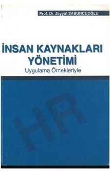 İnsan Kaynakları Yönetimi Zeyyat Sabuncuoğlı 2.El iadesiz 4.bas İnsan Kaynakları Yönetimi Zeyyat Sabuncuoğlı 2.El iadesiz 4.bas