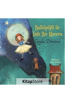Balköpüğü Ile Tatlı Bir Macera / Ceyda Düvenci Balköpüğü Ile Tatlı Bir Macera / Ceyda Düvenci
