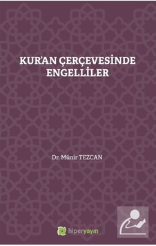 Kur'an Çerçevesinde Engelliler - Münir Tezcan - Hiperlink