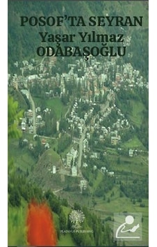 Posofta Seyran - Yaşar Yılmaz Odabaşoğlu - Platanus Publishing Posofta Seyran - Yaşar Yılmaz Odabaşoğlu - Platanus Publishing