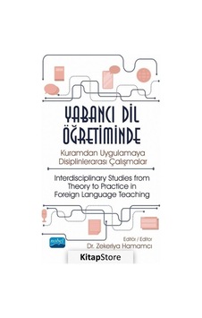 Yabancı Dil Öğretiminde Kuramdan Uygulamaya Disiplinlerarası Çalışmalar - Nobel Akademik Yayıncılık Yabancı Dil Öğretiminde Kuramdan Uygulamaya Disiplinlerarası Çalışmalar - Nobel Akademik Yayıncılık