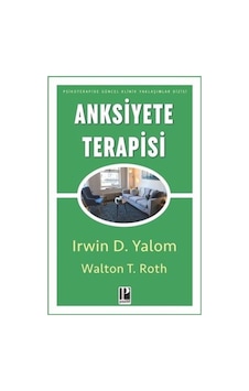 Anksiyete Terapisi - Irvin D. Yalom - Pozitif Yayıncılık Anksiyete Terapisi - Irvin D. Yalom - Pozitif Yayıncılık