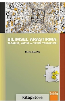 Bilimsel Araştırma: Tasarım. Yazım ve Yayım Teknikleri / Metin Bilimsel Araştırma: Tasarım. Yazım ve Yayım Teknikleri / Metin