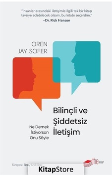 Bilinçli ve Şiddetsiz İletişim - Oren Jay Sofer - The Kitap