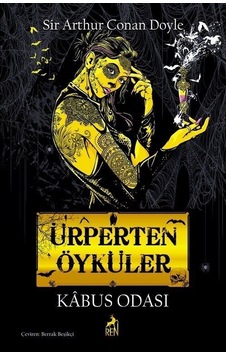 Ürperten Öyküler - Kabus Odası - Sir Arthur Conan Doyle - Ren Kitap Ürperten Öyküler - Kabus Odası - Sir Arthur Conan Doyle - Ren Kitap