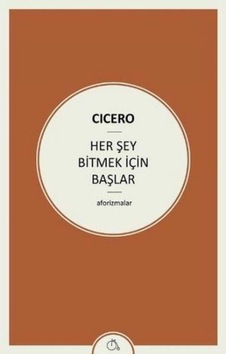 Her Şey Bitmek İçin Başlar: Aforizmalar