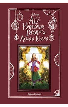 Alis Harikalar Diyarında Aynanın İçinden - Lewis Carroll - Doğan ve Egmont Yayıncılık Alis Harikalar Diyarında Aynanın İçinden - Lewis Carroll - Doğan ve Egmont Yayıncılık