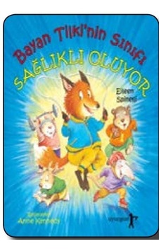 Sağlıklı Oluyor-Bayan Tilki'nin Sınıfı - Eileen Spinelli - Uyurgezer Sağlıklı Oluyor-Bayan Tilki'nin Sınıfı - Eileen Spinelli - Uyurgezer
