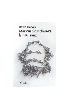 Marx'ın Grundrisse'si İçin Kılavuz / David Harvey