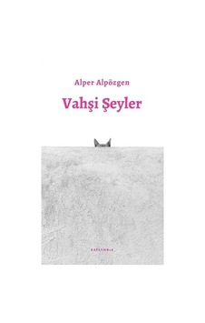 Vahşi Şeyler - Alper Alpözgen - Kaplumbaa Vahşi Şeyler - Alper Alpözgen - Kaplumbaa