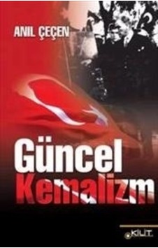 Güncel Kemalizm - Anıl Çeçen - Kilit Güncel Kemalizm - Anıl Çeçen - Kilit