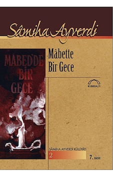 Mabette Bir Gece - Samiha Ayverdi - Kubbealtı Neşriyatı