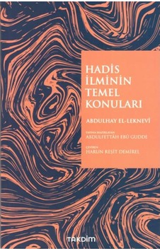 Hadis İlminin Temel Konuları - Abdulhay El-Leknevi - Takdim
