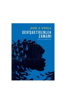 Gevişgetirenler Zamanı - Jose J. Veiga İlk Baskı 2018 Ciltli Sert Kapak Gevişgetirenler Zamanı - Jose J. Veiga İlk Baskı 2018 Ciltli Sert Kapak