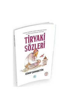 Tiryaki Sözleri - Cenab Şahabeddin - Mavi Çatı Yayınları Tiryaki Sözleri - Cenab Şahabeddin - Mavi Çatı Yayınları
