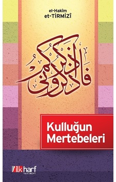 Kulluğun Mertebeleri - El-Hakîm Et-Tirmizî