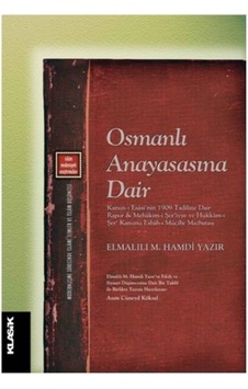 Osmanlı Anayasasına Dair  - Elmalı Muhammed Yazır  - Klasik Yayınları