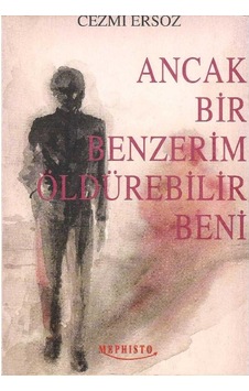 Ancak Bir Benzerim Öldürebilir Beni - Cezmi Ersöz 1.baskı 2.el